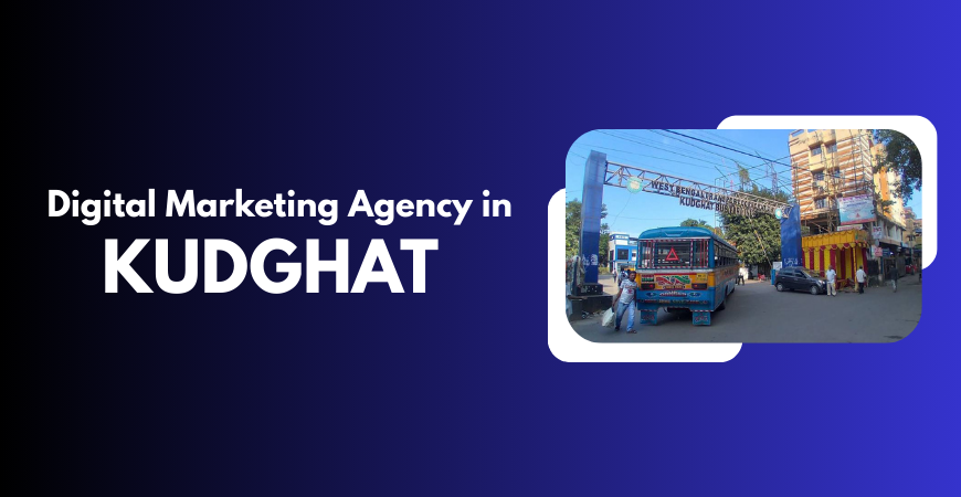 Digital Marketing Agencies in Kudghat