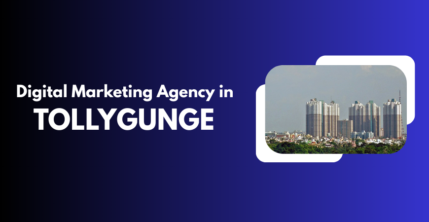 Digital Marketing Agencies in Tollygunge