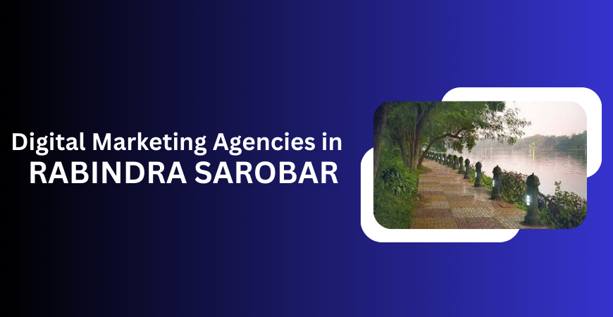 digital marketing agencies in Rabindra Sarobar