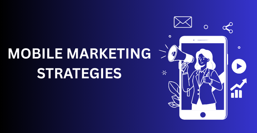 Mobile Marketing Strategies