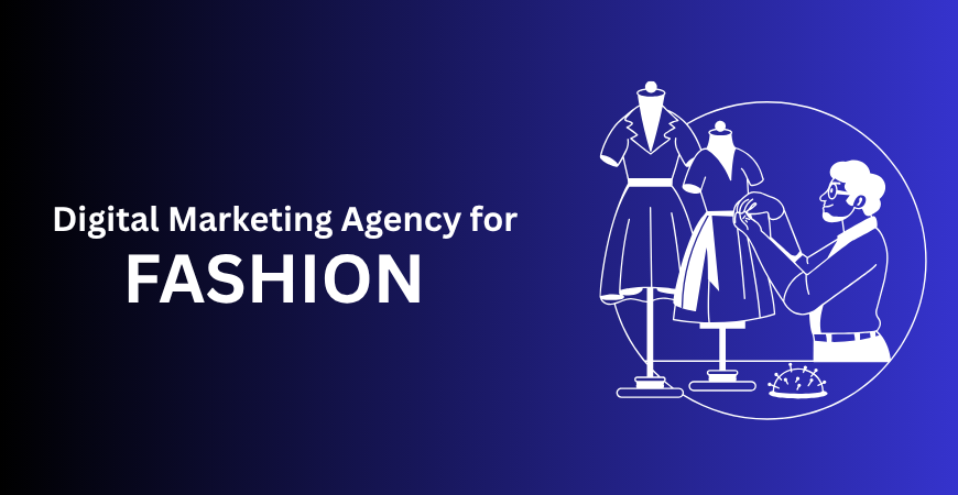digital marketing agency for fashion