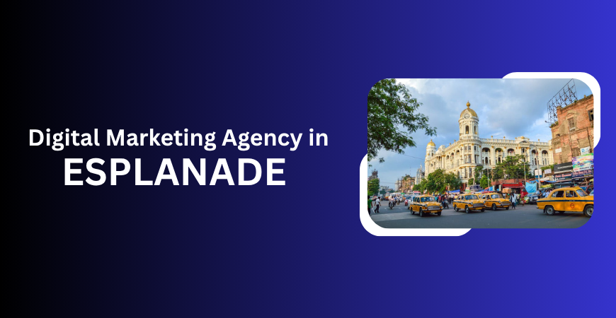 digital marketing agency in Esplanade