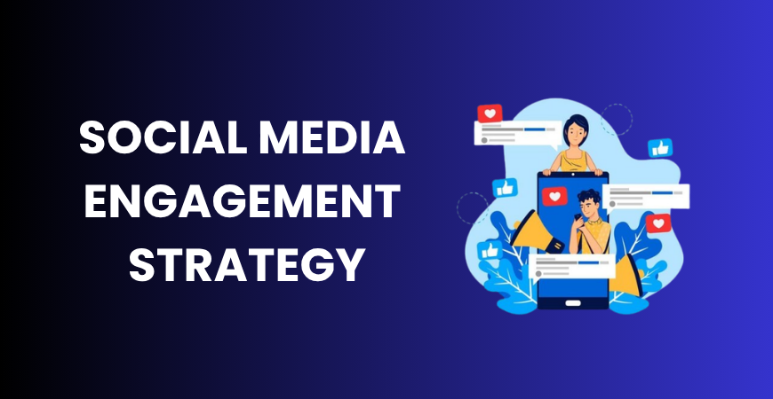 social media engagement strategy