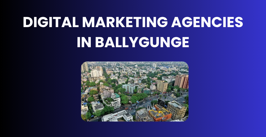 digital marketing agencies in Ballygunge