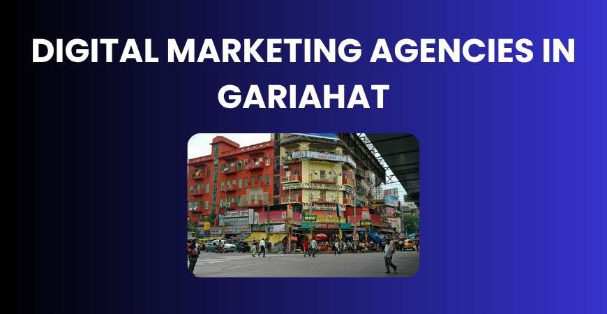 digital marketing agencies in Gariahat