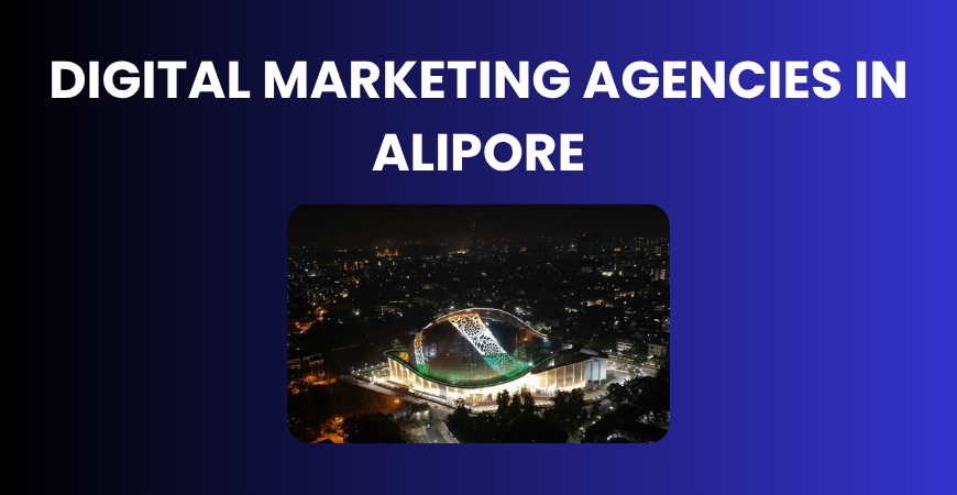 digital marketing agencies in Alipore