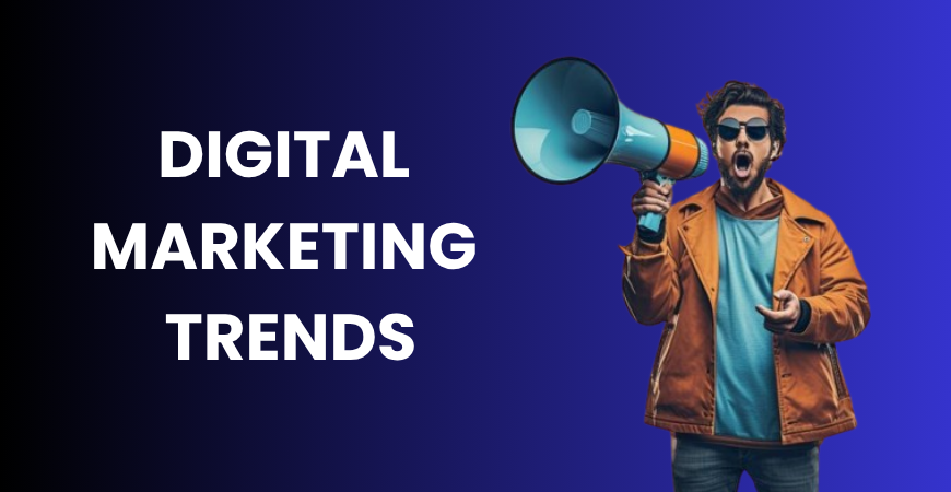 digital marketing trends