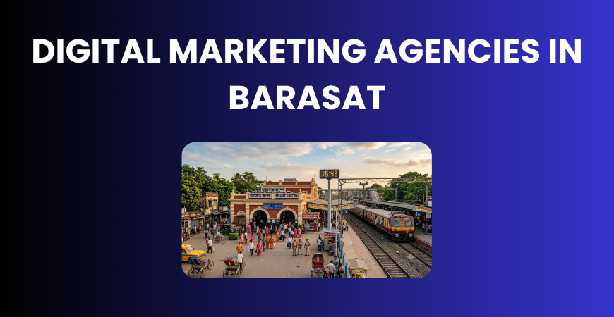 digital marketing agencies in Barasat