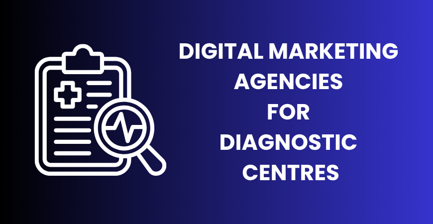 digital marketing agencies for diagnostic centres