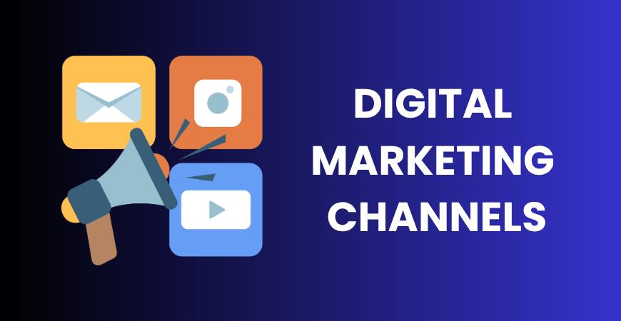 digital marketing channels