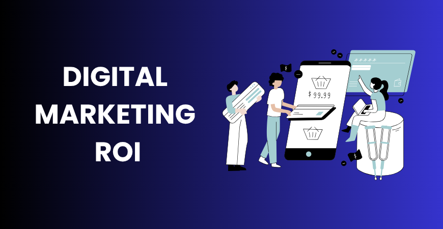 Digital marketing ROI
