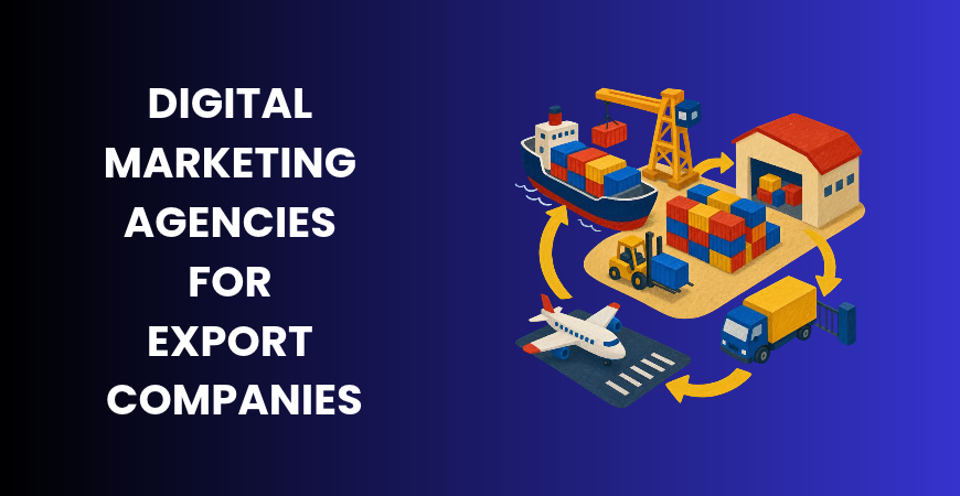 digital marketing agencies for export companies
