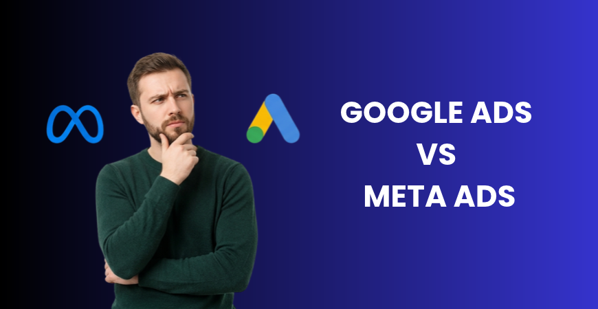 Google Ads vs Meta Ads